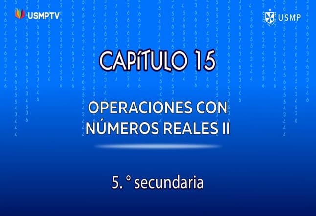 Capítulo N. ° 15 - Operaciones con Números Reales II